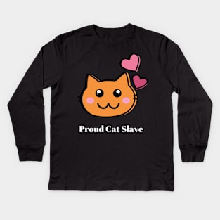 Proud Cat Slave Kids Long Sleeve T-Shirt